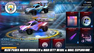 *NEW* RLCS Paris Major Bundle Out RIGHT NOW & *NEW* Manchester City Decal & Goal Explosion!!