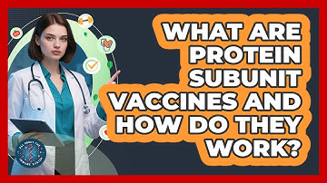 What Are Protein Subunit Vaccines And How Do They Work? - All About the Immune System