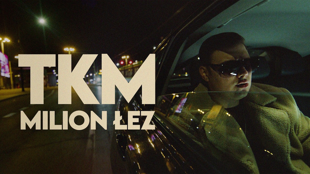 TKM - MILION ŁEZ [Official Music Video] - YouTube