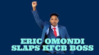 ERICK OMONDI SLAP KFCB BOSS