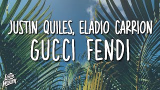Justin Quiles, Eladio Carrion - GUCCI FENDI (Lyrics/Letra)