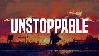 Sia - Unstoppable (Lyrics)