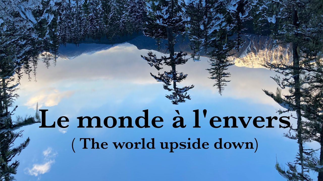 Le monde à l'envers - POÉSIE - YouTube