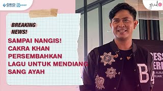 Sdanai Nangis Cakra Khan Persembahkan Lagu Rindu Tak Bersuara