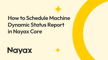 How to Schedule Machine Dynamic Status Report in Nayax Core