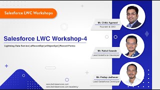 Salesforce LWC Development workshop - Session 4 | Chitiz Agarwal | Rahul Gawale | Pratap Jadhavar