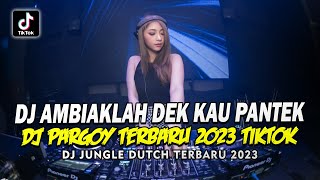 DJ PARGOY TERBARU 2023 !! DJ MINANG TERBARU AMBIAKLAH DEK KAU ( JUNGLE DUTCH FULL BASS 2023 )