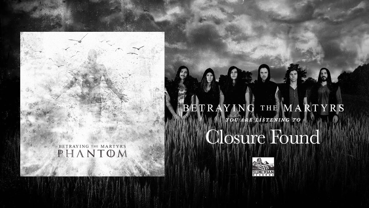 Guarda BETRAYING THE MARTYRS - Closure Found su YouTube Guarda BETRAYING THE MARTYRS - Closure Found su YouTube