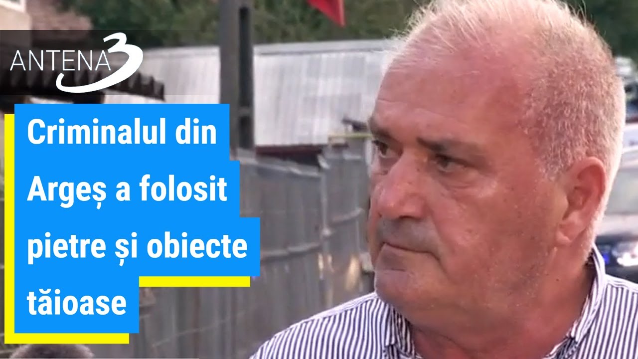 Criminalul din Argeş a folosit pietre şi obiecte tăioase