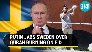 'Quran Burning Crime in Russia': Putin's Veiled Dig at Sweden as Muslim Nations Warn | Watch