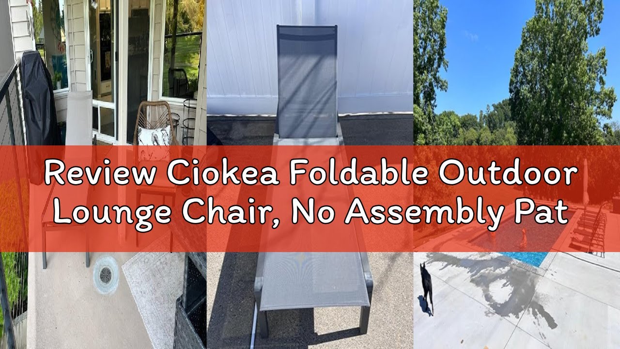 Review Ciokea Foldable Outdoor Lounge Chair, No Assembly Patio Chaise Lounge Outdoor with 5-Position
