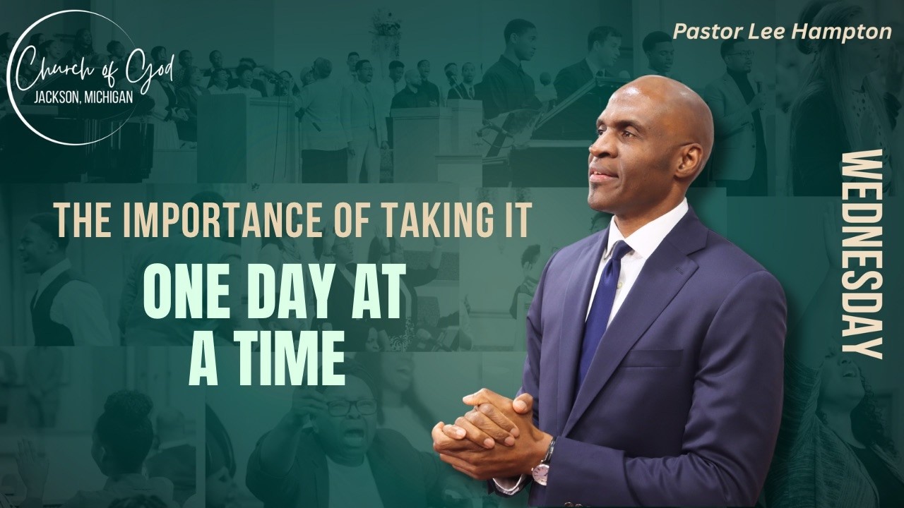 "The Importance of Taking One Day At A Time" | Wednesday Evening Service| 6/10/2026