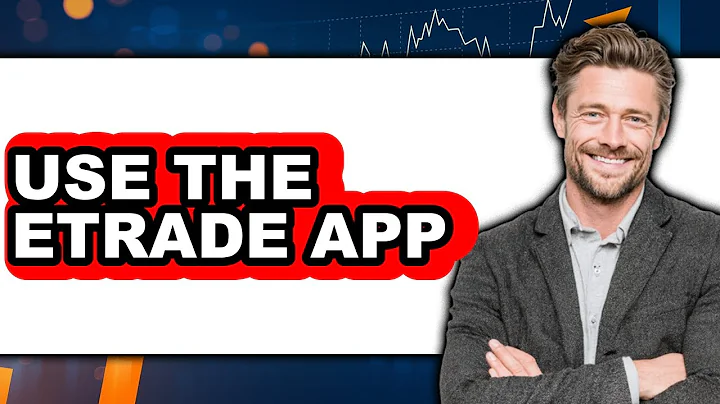 How to Use the Etrade App - Full Guide