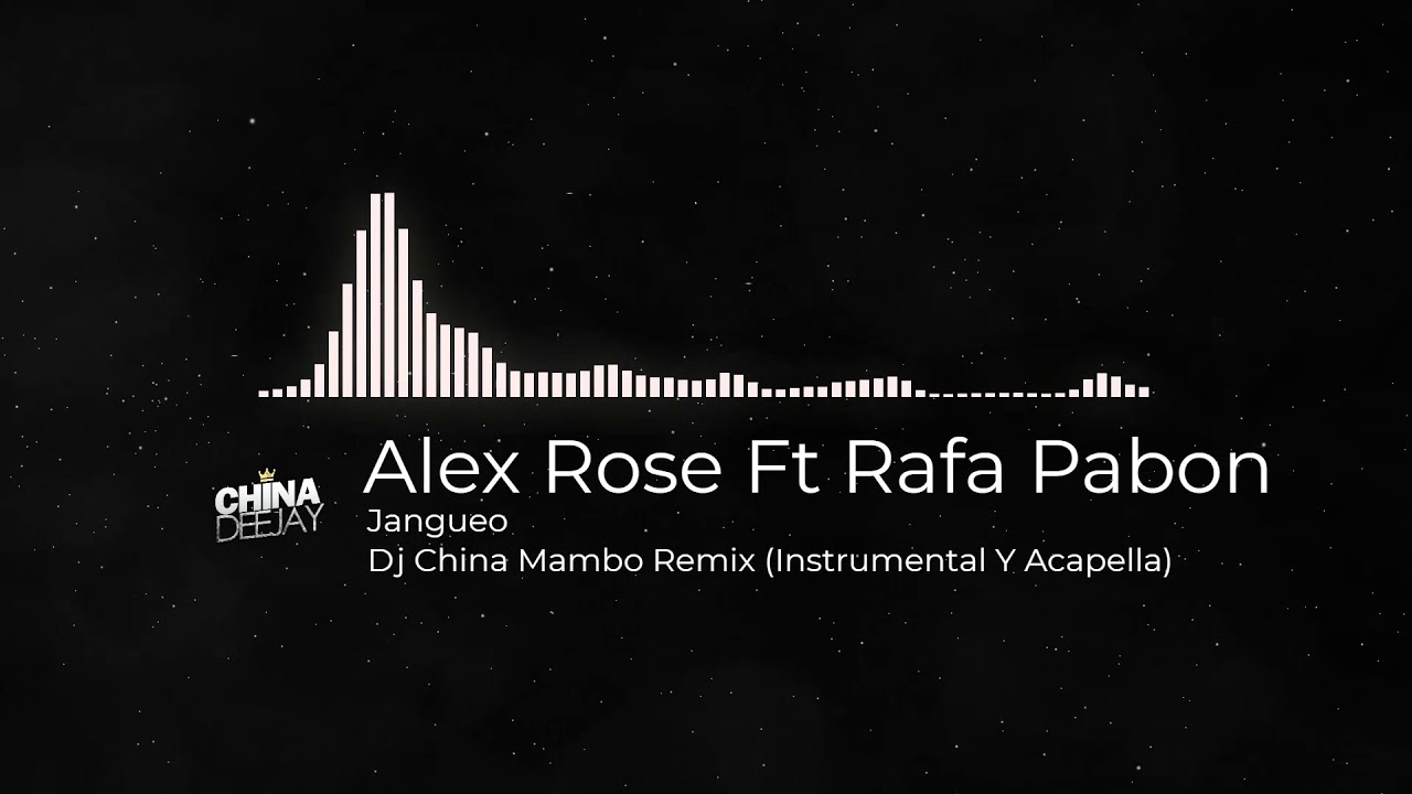 Jangueo - Alex Rose Ft Rafa Pabon (Dj China Mambo Project) 120BPM (Tools Download)