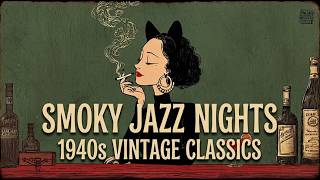 🎙️ 1940s Jazz Bar Nights – Smoky Vintage Nostagic Jazz Playlist | Retro Jazz Night Sessions