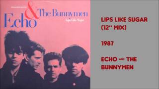 Lips Like Sugar Extended Mix by Echo and the Bunnymen 1987 chords