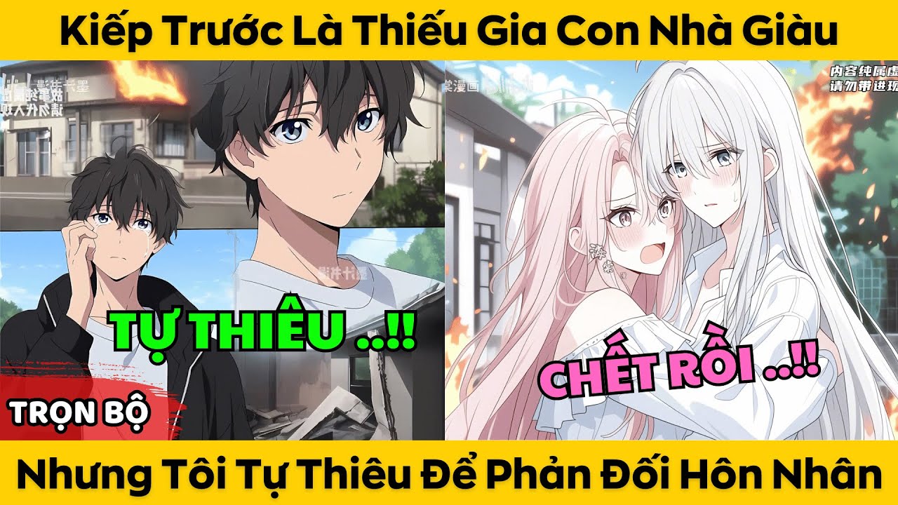 Kiếp Trước Là Thiếu Gia Con Nhà Giàu - Nhưng Tôi Tự Thiêu Để Phản Đối Hôn Nhân