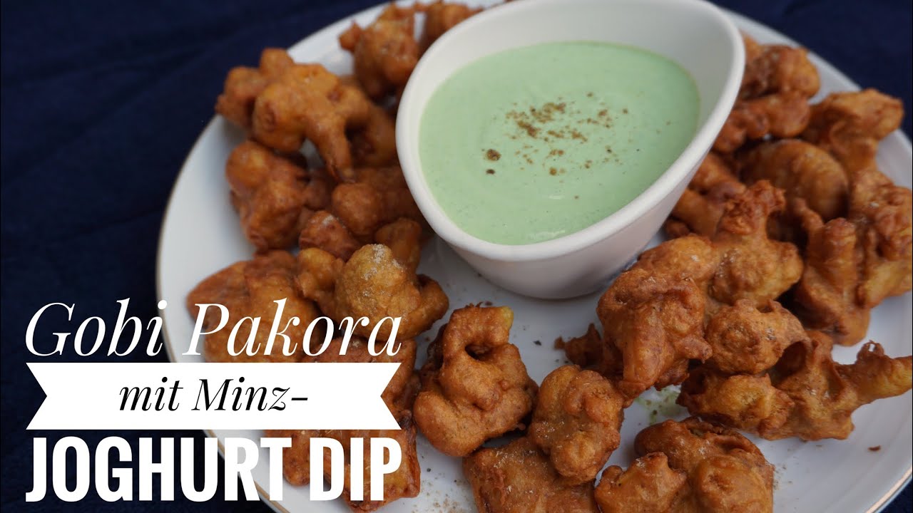 Idealer Party-Snack: Gobi Pakora mit Minz-Joghurt Dip - Blumenkohl im ...