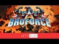 Let&#39;s Play BROFORCE - Press Start Let&#39;s Play