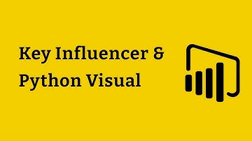 15.3 Key Influencer , & Python Visual
