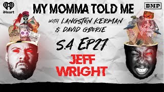S4 Ep 27: UFO aka Unidentified Floating Ocean (with Jeff Wright) | MY MOMMA TOLD ME