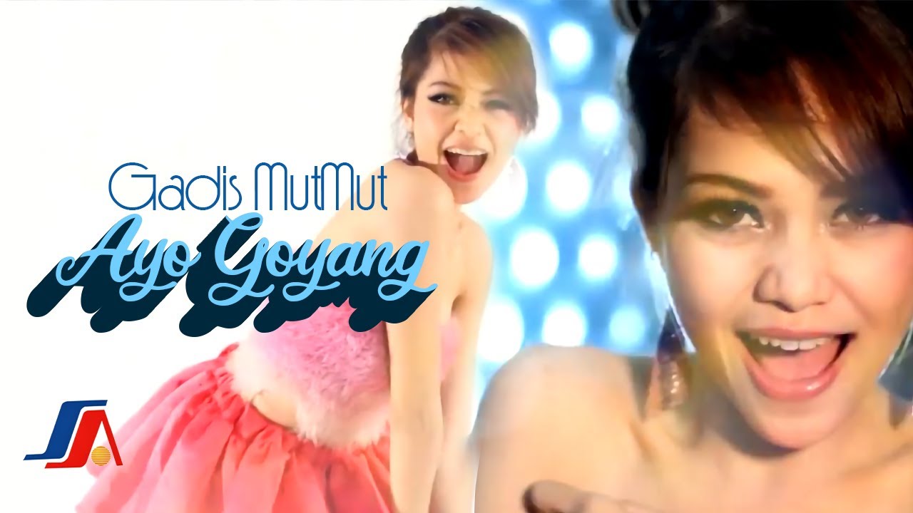 Gadis MutMut   Ayo Goyang Official Music Video HQ Audio