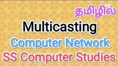 Multicasting | computer network in tamil,#sscomputerstudied,#multicasting,#computer,#network