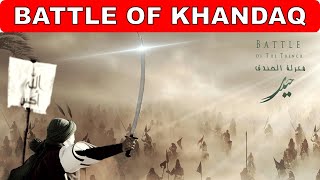 Jang e Khandaq | Jang e Ahzab | Battle Of The Trench | Battle Of Khandaq | A New Chapter For Muslims