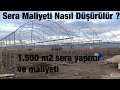 Sera yapım maliyeti nasıl düşürülür ? / Sera yapımı ve maliyeti/