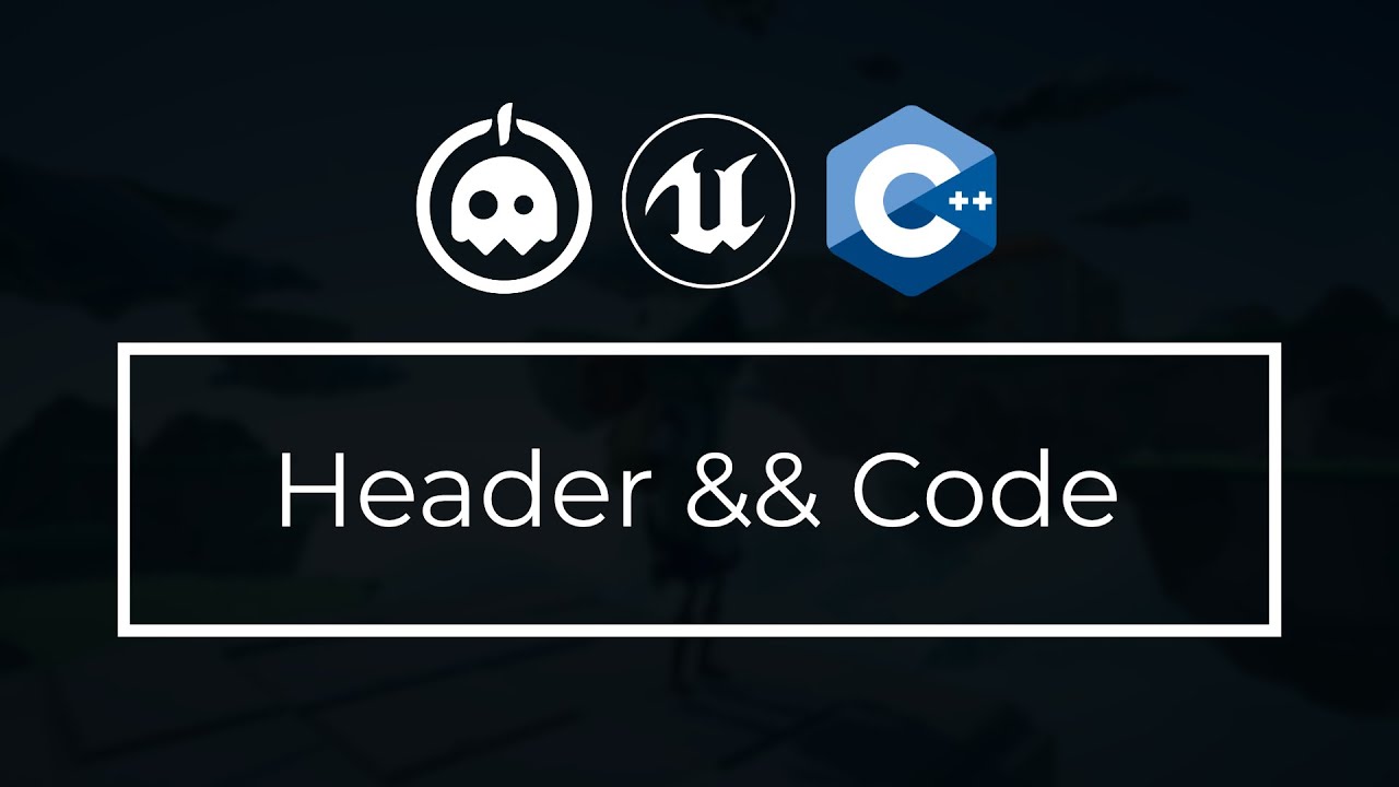 UE4 C++ Tutorial - What are Header and Code Files? - UE4 / Unreal ...