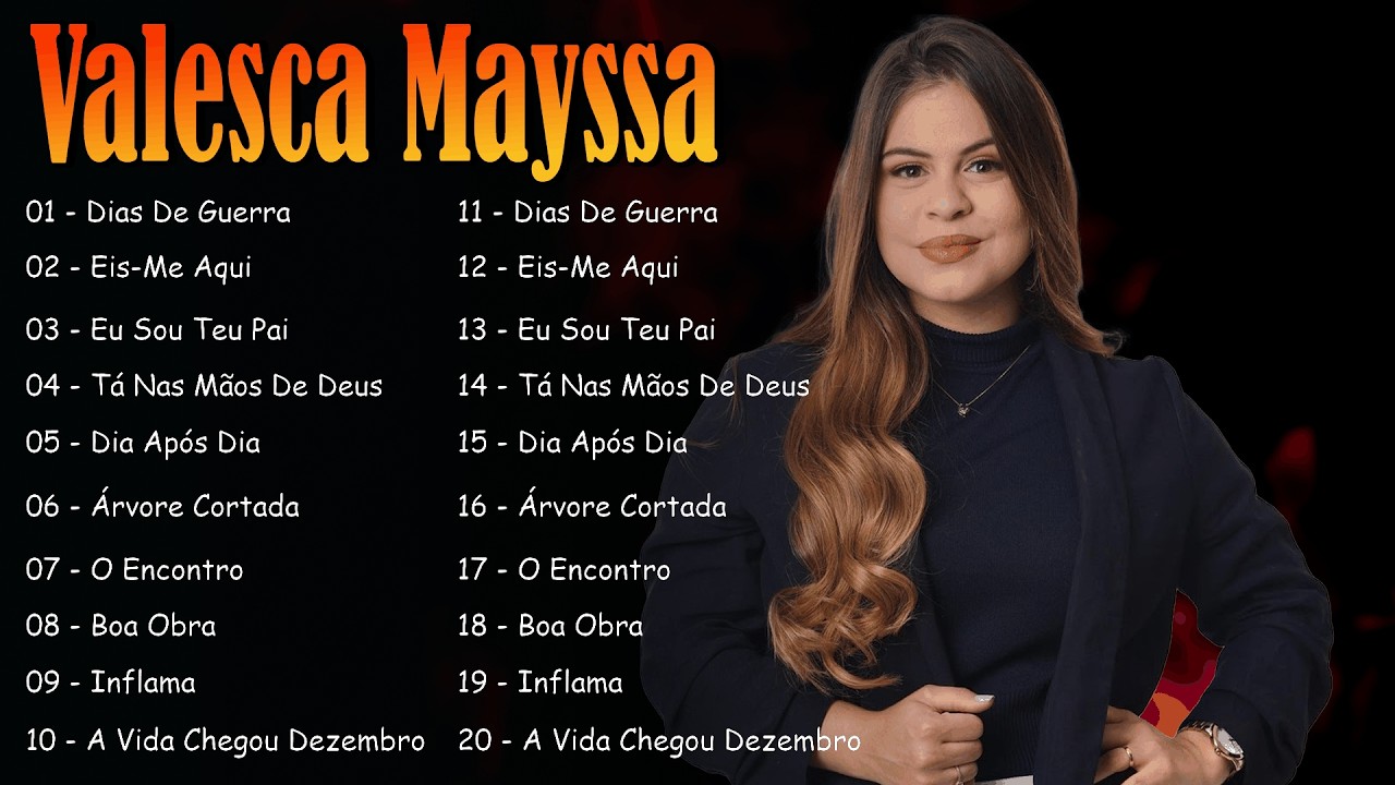 Valesca Mayssa - Hinos Poderosos que Elevam o Espírito e Conduzem à Adoração