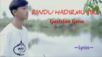 RINDU HADIRMU IBU || GUSTRIAN GENO || Lyrics @niakurniawati1413