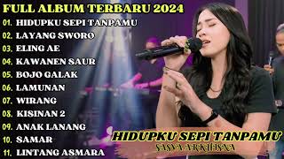 Sasya Arkhisna - Hidupku Sepi Tanpamu | Full Album Terbaru 2024