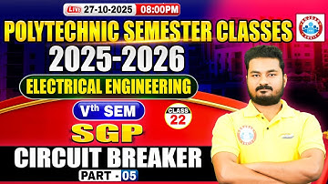 Polytechnic 5th Semester Electrical Engineering | SGP | Circuit Breaker #5 | BTEUP 5th Semester
