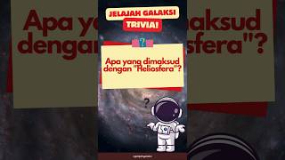 Heliosfera? Apakah Itu?