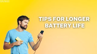 How to Improve Battery Life