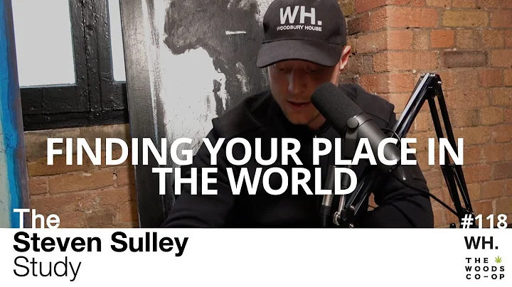#118 Finding Your Place in The World