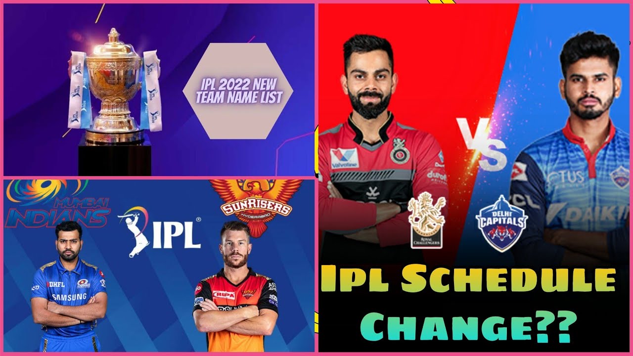Ipl 2021 Last League Matches Timing Change Ipl 2022 New Teams