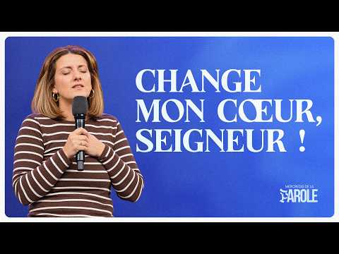 Change MON coeur, Seigneur !  Emmanuelle Bourse