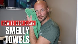 How to DEEP CLEAN Smelly Towels