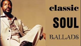 CLASSIC SOUL BALLADS -Marvin Gaye,  Peabo Bryson,  Luther Vandross, Chaka Khan and more