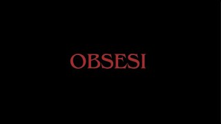 Obsesi : Part 1