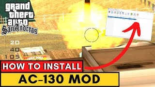 GTA San Andreas how to install AC-130 Air support Mod.