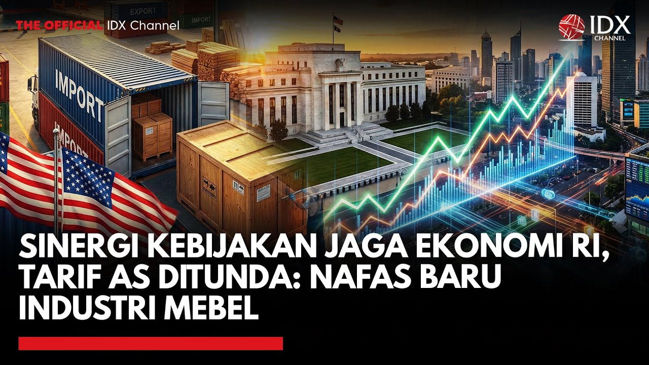 FULL] Sinergi Kebijakan Jaga Ekonomi RI, Tarif AS Ditunda: Nafas Baru Industri Mebel | MARKET REVIEW
