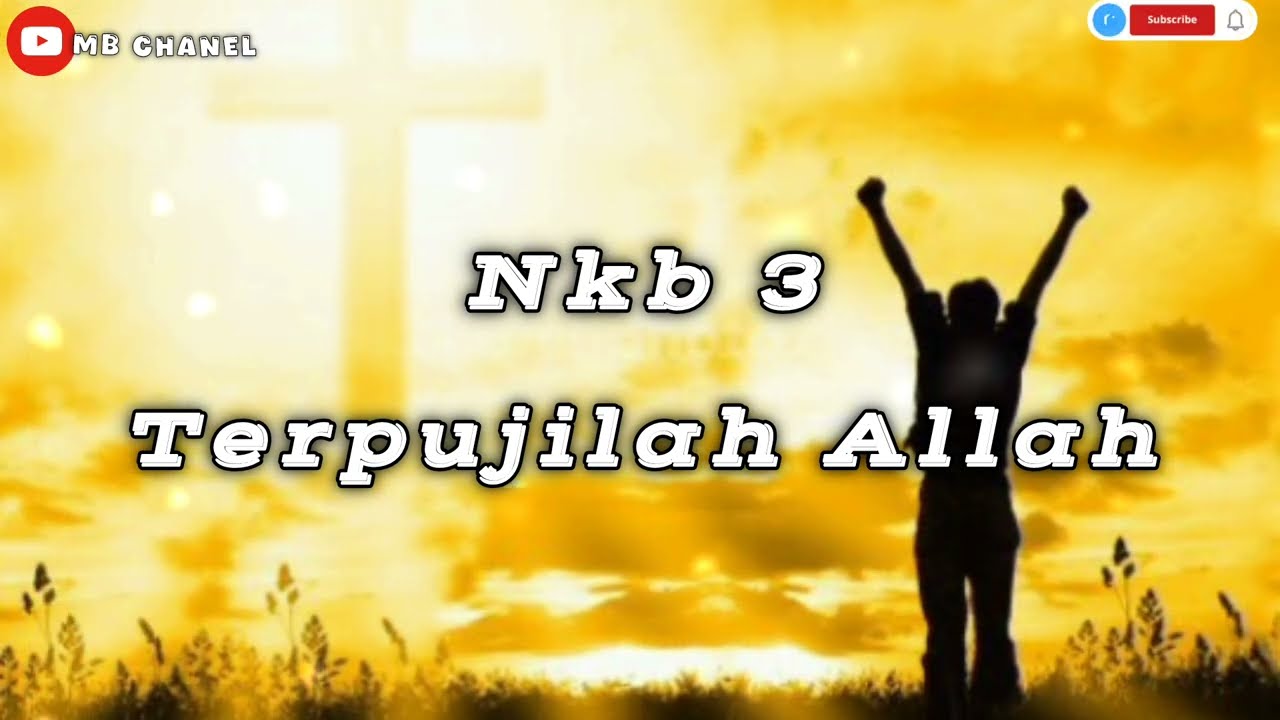 NKB 3 Terpujilah Allah bait 1-3