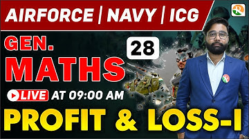 अटल Batch | Profit and Loss - 01 | Airforce Gen. Maths Classes 2024 | Gen Maths for Airforce, Navy