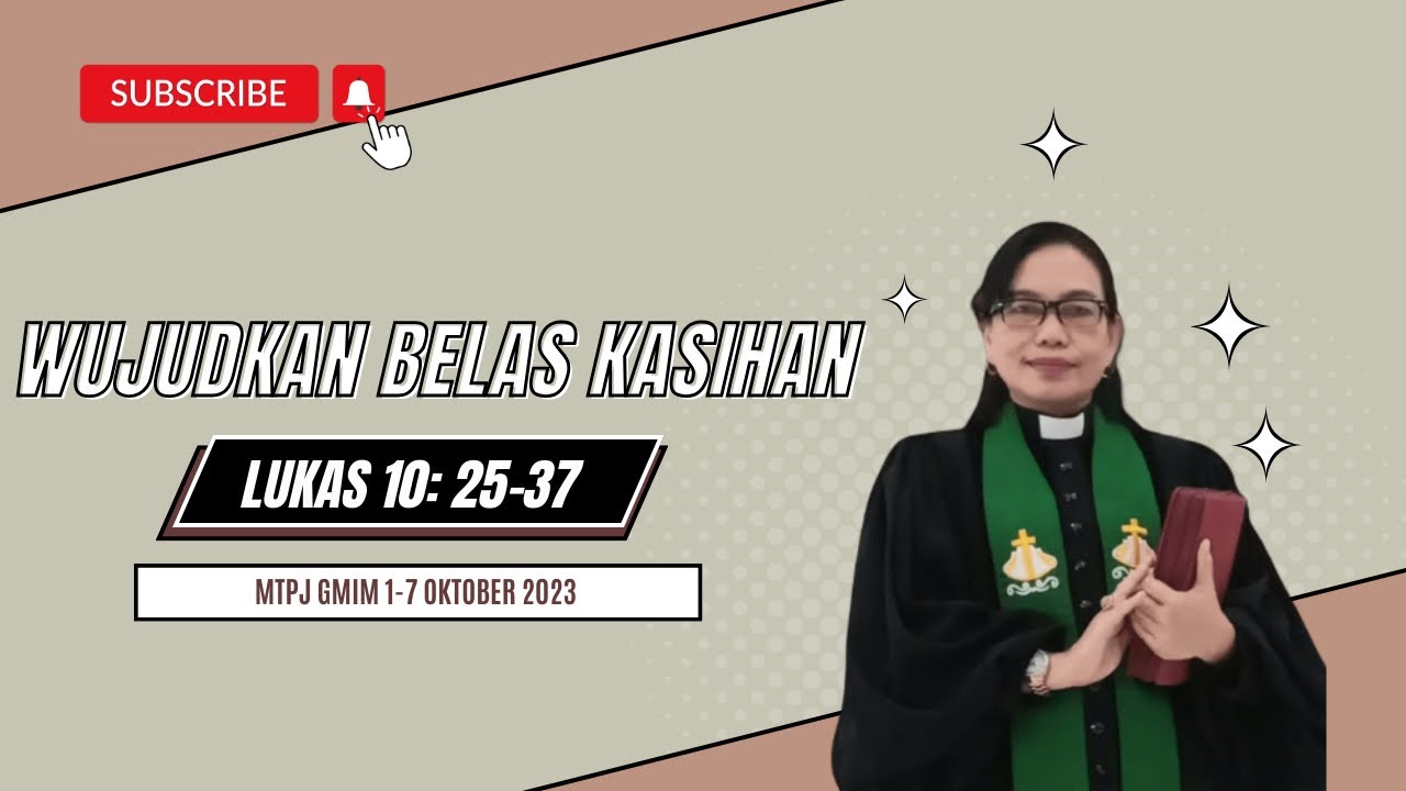 Lukas 10: 25-37| Wujudkan Belas Kasihan| MTPJ GMIM 1-7 Oktober 2023