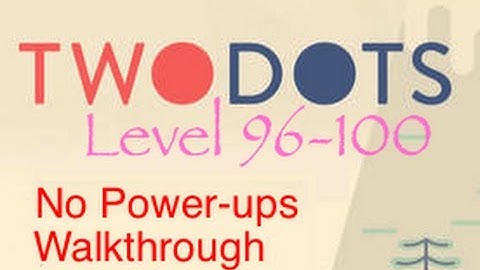 TwoDots: Level 96-100 (No Power-ups) Complete Walkthrough (Two Dots)