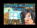 Trading My Frost Dragon In Adopt Me