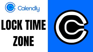 How To Lock Time Zone In Calendly